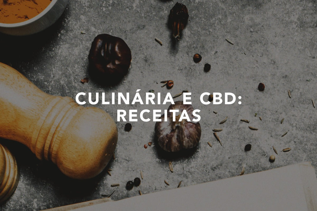 Cúlinária e CBD - Receitas
